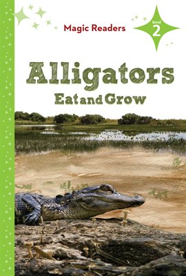 Cover image for Alligators Eat and Grow