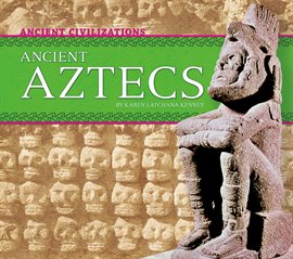 Cover image for Ancient Aztecs