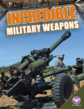 Cover image for Incredible Military Weapons