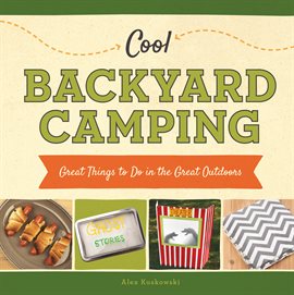 Cover image for Cool Backyard Camping