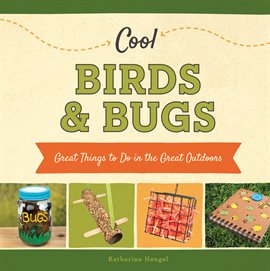 Cover image for Cool Birds & Bugs
