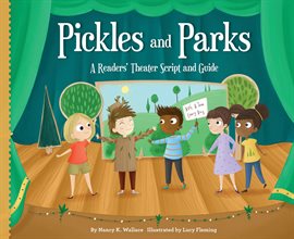 Cover image for Pickles and Parks: A Readers' Theater Script and Guide