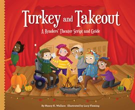 Cover image for Turkey and Takeout: A Readers' Theater Script and Guide