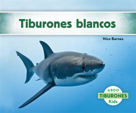 Cover image for Tiburones Blancos (Great White Sharks)