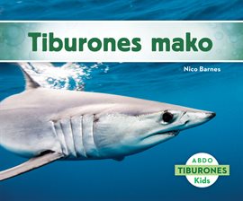 Cover image for Tiburones Mako (Mako Sharks)