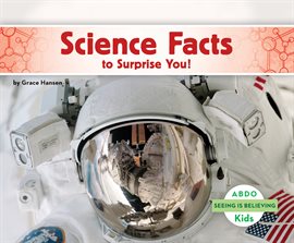 Cover image for Science Facts to Surprise You!