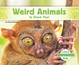 Cover image for Weird Animals to Shock You!