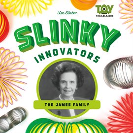 Cover image for Slinky Innovators: The James Family