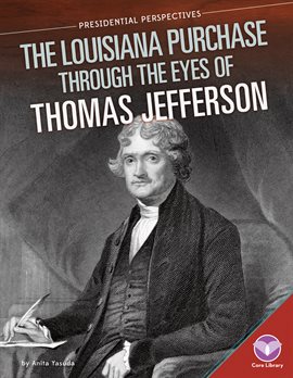 Cover image for Louisiana Purchase through the Eyes of Thomas Jefferson