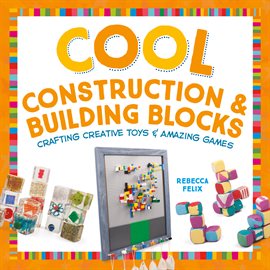 Cover image for Cool Construction & Building Blocks