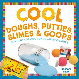 Cover image for Cool Doughs, Putties, Slimes, & Goops