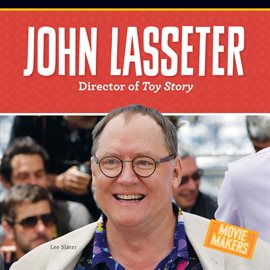 Cover image for John Lasseter: Director of Toy Story