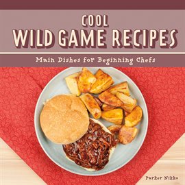 Cover image for Cool Wild Game Recipes
