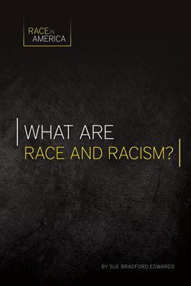 Cover image for What Are Race and Racism?