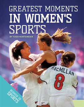 Cover image for Greatest Moments in Women's Sports