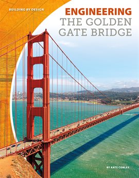 Cover image for Engineering the Golden Gate Bridge