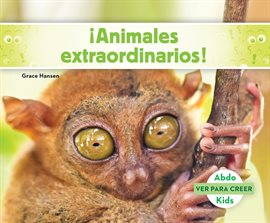 Cover image for ¡Animales Extraordinarios! (Weird Animals to Shock You! )