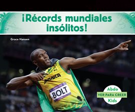 Cover image for ¡Récords mundiales insólitos! (World Records to Wow You! )
