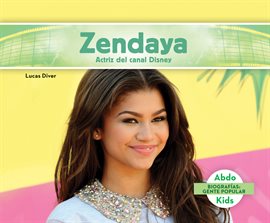 Cover image for Zendaya: Actriz del canal Disney (Zendaya: Disney Channel Actress)