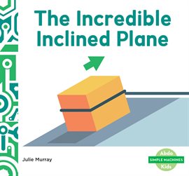 Cover image for Incredible Inclined Plane