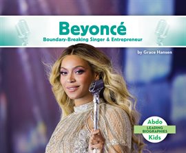 Cover image for Beyoncé: Boundary-Breaking Singer & Entrepreneur