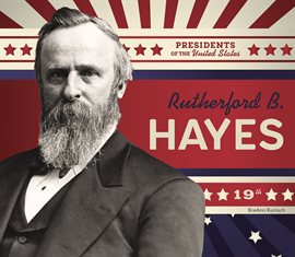 Imagen de portada para Rutherford B. Hayes