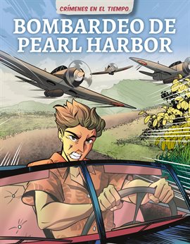 Crímenes en el tiempo: Bombardeo de Pearl Harbor Crímenes en el tiempo: Bombardeo de Pearl Harbor