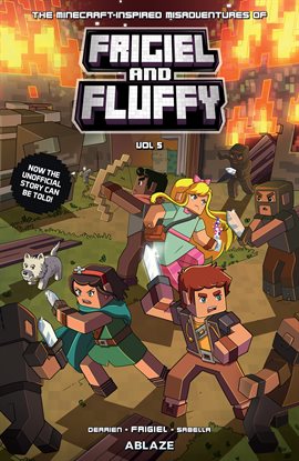 Cover image for The Minecraft-inspired Misadventures of Frigiel and Fluffy Vol. 5