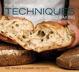Imagen de portada para The Fundamental Techniques of Classic Bread Baking