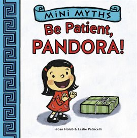 Cover image for Be Patient, Pandora!