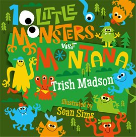 Imagen de portada para 10 Little Monsters Visit Montana