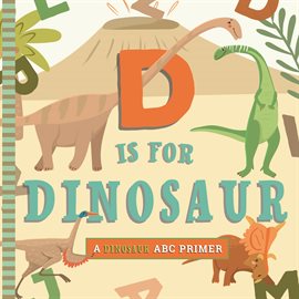 Imagen de portada para D Is for Dinosaur