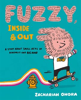 Cover image for Fuzzy, Inside and Out