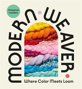 Imagen de portada para Maryanne Moodie's Modern Weaver