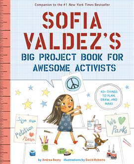 Imagen de portada para Sofia Valdez's Big Project Book for Awesome Activists