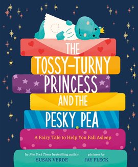 Cover image for The Tossy-Turny Princess and the Pesky Pea