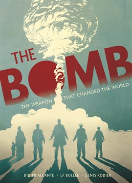 Cover image for The Bomb: The Weapon that Changed the World