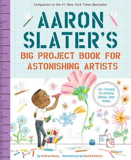 Imagen de portada para Aaron Slater's Big Project Book for Astonishing Artists