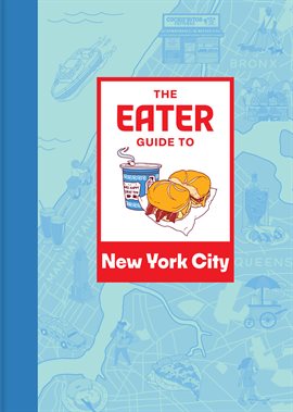 Cover image for The Eater Guide to New York City