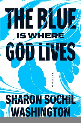 Cover image for The Blue Is Where God Lives