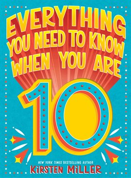 Cover image for Everything You Need to Know When You Are 10