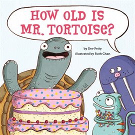 Cover image for How Old Is Mr. Tortoise?
