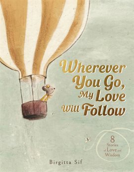 Cover image for Wherever You Go, My Love Will Follow