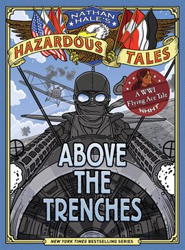 Cover image for Nathan Hale's Hazardous Tales: Above the Trenches