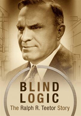 Blind Logic: The Ralph R. Teetor Story