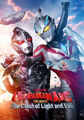 Ultraman Arc the Movie: The Clash of Light and Evil