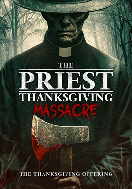 The Priest: Thanksgiving Massacre