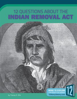 Cover image for 12 Questions about the Indian Removal Act