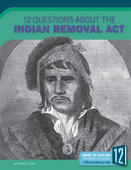 Imagen de portada para 12 Questions about the Indian Removal Act