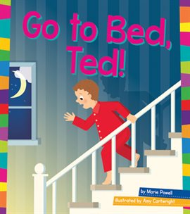 Cover image for Go to Bed, Ted!